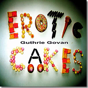 Guthrie Govan - Erotic Cakes