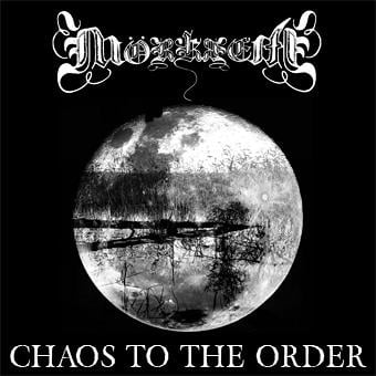Morkret - Chaos To The Order