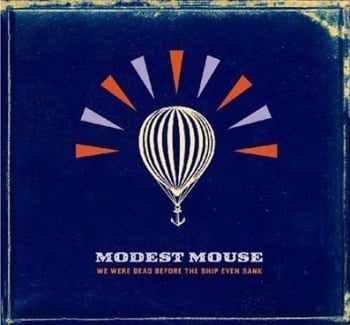 Modest Mouse - We Were Dead Before The Ship Even Sank